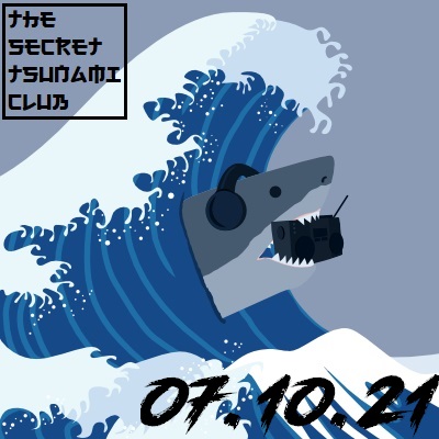 The Secret Tsunami Club - 07-10-21