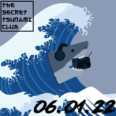 The Secret Tsunami Club - 06-01-22